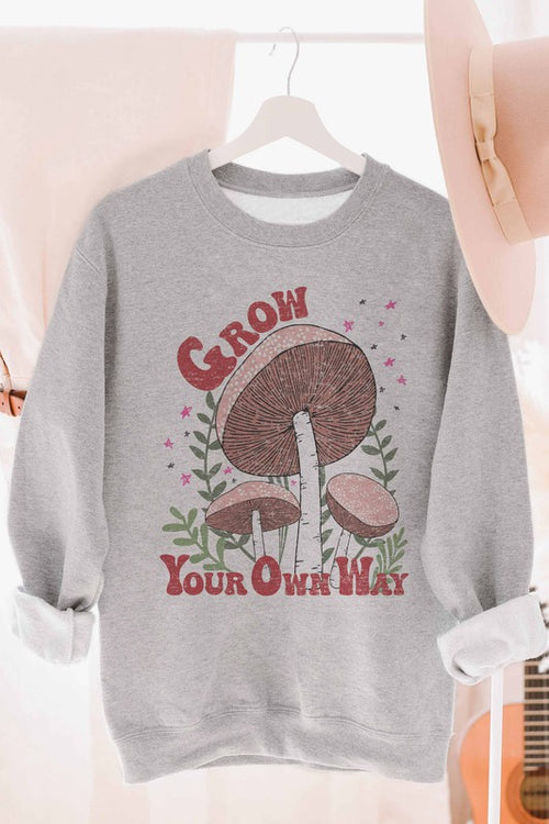 Grow Your Own Way Graphic Sweatshirt